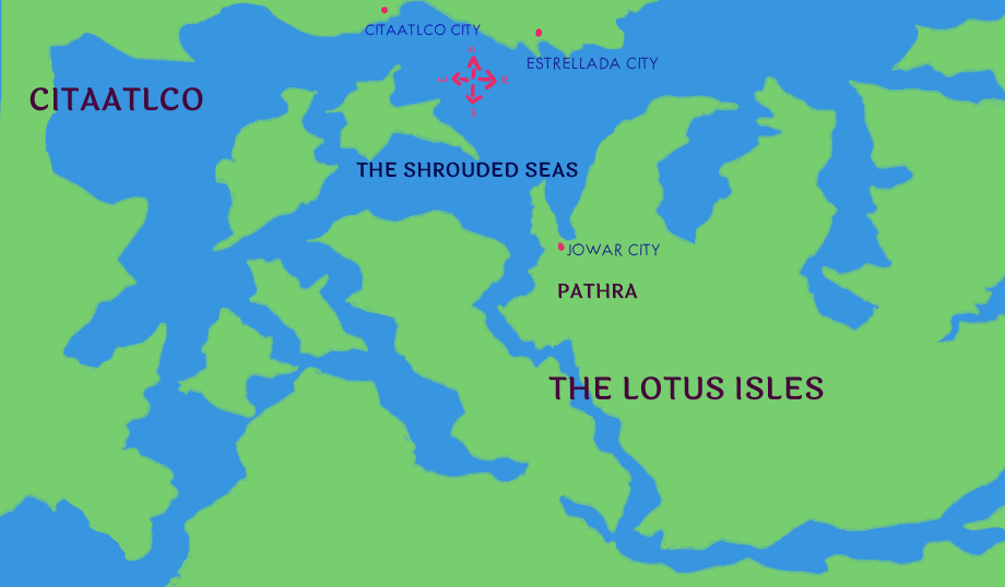 There's a map of a crescent moon-shaped Citaatlco Isle, which stands in for Mexico, a lotus-shaped Lotus Isles, which stands in for South Asia, and Pathra at the edge of the main section of the Lotus Isles, as a stand in for Bengal + Bangladesh. The Shrouded Seas surround these many isles. A few cities of note--Citaatlco City and Estrellada City in Citaatlco and Jowar City in Pathra are noted.